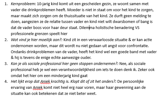 <p><strong>Vragen bij de casus 2:</strong></p><p><strong>Wat is voor jou het kernprobleem in deze casus?</strong><br>Egbert zit vast in een passieve, sombere toestand door gedwongen pensioen en verlies van zingeving. Hij heeft mentaal potentieel en wensen, maar mist zelfregie en motivatie om in actie te komen.</p><p><strong>Wat vind je er moeilijk aan?</strong><br>De spanning tussen zijn eigen verantwoordelijkheid (hij kan het wel, maar doet niets) en de zorgplicht: hoe blijf je ondersteunen zonder over te nemen, terwijl zijn situatie steeds meer verloederd.</p><p><strong>Welke informele netwerken en organisaties zijn er in de omgeving die je kunt benutten om Egbert te activeren?</strong></p><ul><li><p>Buurtgenoten / buurvrouw (informeel contact)</p></li><li><p>Welzijnsorganisatie (bijv. buurtteam of ouderenwerk)</p></li><li><p>Praktische ondersteuning: Thuisadministratie, Stichting Maatjesproject</p></li><li><p>Huishoudelijke hulp via Wmo</p></li><li><p>GGZ / POH-GGZ voor somberheidsklachten zonder medische oorzaak</p></li></ul><p><strong>Op welke manier zouden zij wat kunnen betekenen voor Egbert?</strong></p><ul><li><p>Maatje: wekelijks samen een kleine activiteit (post openen, tafel vrijmaken)</p></li><li><p>Huishoudelijke hulp: ontlast en maakt huis leefbaar, vermindert schaamte</p></li><li><p>Welzijn: gesprek over aanleunwoning én kleine stapjes naar voorbereiding</p></li><li><p>POH-GGZ: laagdrempelig gesprek over verlies en regie terugpakken</p></li></ul><p><strong>Zou je in deze casus op een gegeven moment lichte 'drang-methoden' inzetten om Egbert toch in beweging te krijgen?</strong><br>Nee, het is zijn eigen verantwoordelijkheid. Hij heeft nog wel genoeg zelfredzaamheid om een beetje voor zichzelf te kunnen zorgen. Je kan hem informeren, motiveren en confronteren. Hij haalde zijn identiteit uit het werk, dus mss kan hij vrijwilligerswerk doen.</p>
