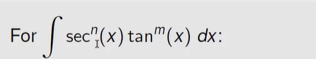 <p>What is the algorithm for sec and tan integrals</p>
