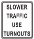 <p>turnout areas or lanes </p>