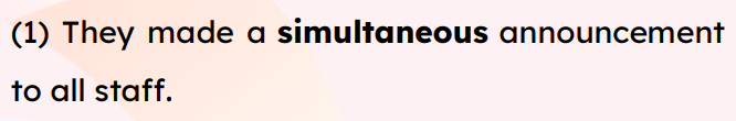 <p>simultaneous</p>