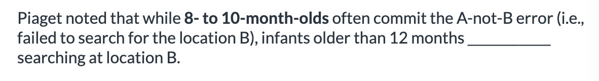 <ol><li><p>continue to fail at </p></li><li><p>typically succeed in </p></li></ol><p></p>