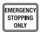<p>Emergency Stopping Only.</p>