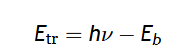 <p class="ds-markdown-paragraph">Photon absorbed by tightly bound inner-shell electron after hitting the metal and a electron is ejected as a photoelectron with energy E_tr. (E_b is the binding energy)</p><p></p>