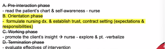 <p>B. Orientation phase</p><ul><li><p>set goals</p></li><li><p>set expectations</p></li><li><p>create envi establishes trust</p></li></ul><p></p>
