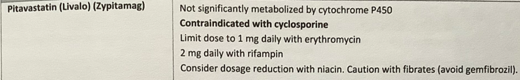 <p><u>CI</u> in <strong>P</strong>itavastatin, <strong>A</strong>torvastatin, <strong>S</strong>imvastatin, <strong>L</strong>ovastatin</p><p><u>Capped with…</u></p><ul><li><p><strong>R</strong>osuvastatin (max <strong>5 </strong>mg/day)</p></li><li><p><strong>P</strong>ravastatin (max <strong>20 </strong>mg/day)</p></li><li><p><strong>F</strong>luvastatin (max <strong>20 </strong>mg/day)</p></li></ul><p></p>