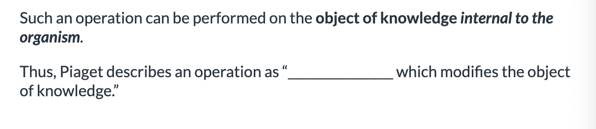 <ol><li><p>externalized action</p></li><li><p>interiorized action</p></li></ol><p></p>