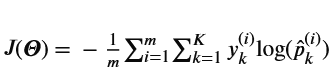<p>$J(\boldsymbol{\Theta}) = -\frac{1}{m} \sum_{i=1}^m \sum_{k=1}^K y_k^{(i)} \log(\hat{p}_k^{(i)})$.</p>