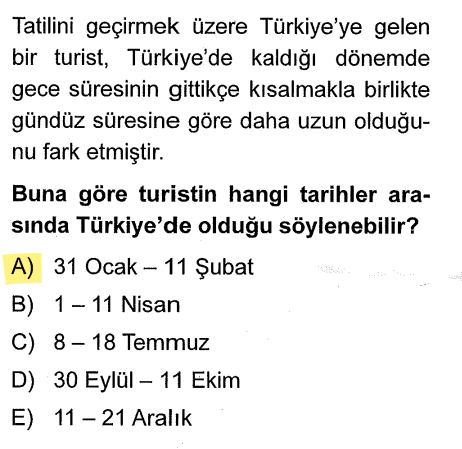 <p><strong>Gece gündüzden uzunsa:</strong> Mevsim kıştır (21 Aralık - 21 Mart arası).</p><p><strong>Gece süresi kısalıyorsa:</strong> 21 Aralık'tan (en uzun gece) uzaklaşıyoruz demektir.</p><p>Ocak ve Şubat ayları tam olarak gecelerin kısalmaya başladığı ama hala gündüzlerden uzun olduğu dönemdir.</p>