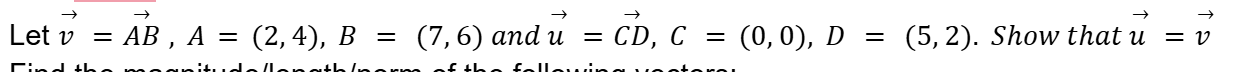 <p>Show that the vectors are equal </p>