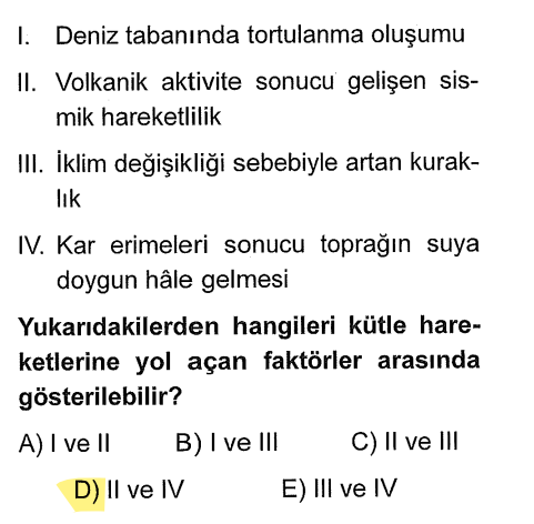 <p>Toprağın yerinden oynaması için ya yerin sallanması ya da ağırlaşması gerekir.</p><p><strong>II (Sismik hareketlilik):</strong> Depremler toprağı gevşetir ve kaydırır.</p><p><strong>IV (Kar erimeleri):</strong> Toprak suyu sünger gibi çeker, ağırlaşır ve kayganlaşır (suya doygun hale gelmek).</p>