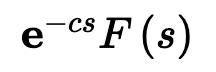 <p>F(s) = L { f(t) }</p>