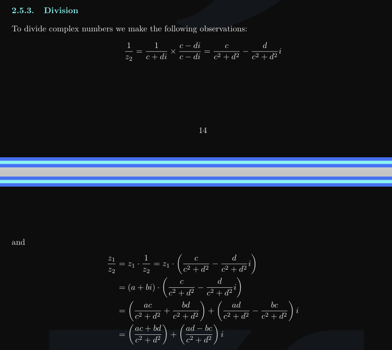 <ul><li><p>1 / z2 = 1 / (c + di) x [ (c - di) / (c - di) ]</p><ul><li><p>c / (c² + d²) - d / (c² + d²)i</p></li></ul></li><li><p>z1 / z2</p><ul><li><p>z1 · 1 / z2 = z1 · ( c / (c² + d²) - d / (c² + d²)i</p></li><li><p>(a + bi) · ( c / (c² + d²) - d / (c² + d²)i</p></li><li><p>( ac / (c² + d²) + bd / (c² + d²) +  ( ac / (c² + d²) - bd / (c² + d²)i</p></li></ul></li><li><p>z1 / z2 = [ ac + bd / (c² + d²) ] + [ ac - bd / (c² + d²)i ]</p></li></ul><p></p>