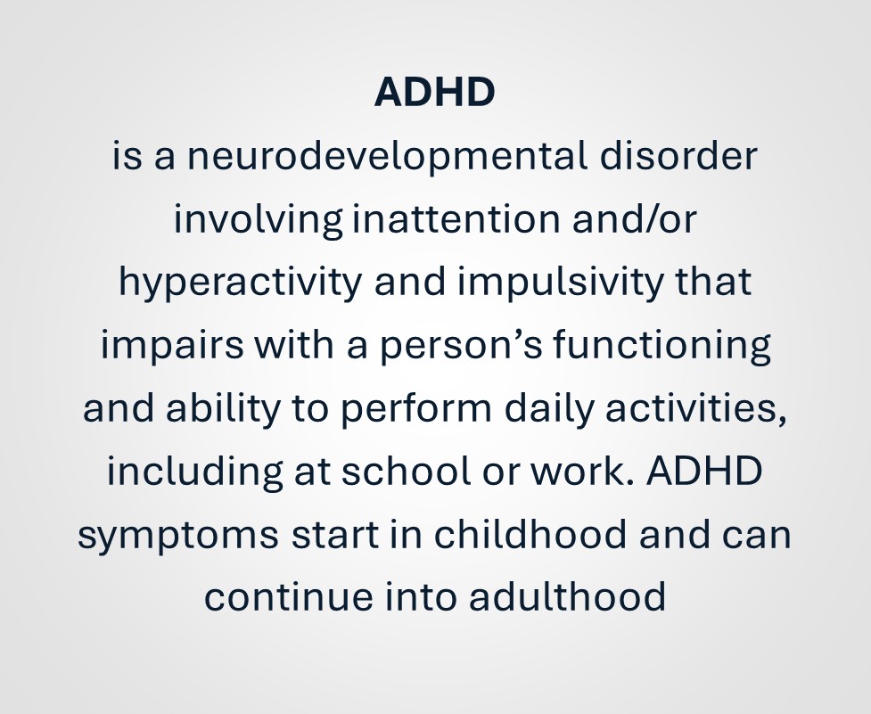 <p>A <strong>disorder </strong>involving a repetitive pattern of<strong> inattention or hyperactive-impulsive </strong>behaviour that <strong>affects development and everyday functioning</strong></p>