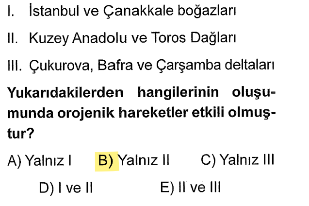<p><strong>Kuzey Anadolu ve Toros Dağları</strong>, Alp-Himalaya kıvrım kuşağının bir parçasıdır ve <strong>orojenez</strong> ile oluşmuştur.</p><p>İstanbul ve Çanakkale Boğazları <strong>epirojenez</strong> ile oluşmuştur.</p><p>Deltalar ise <strong>akarsu biriktirmesi</strong> (dış kuvvet) sonucudur.</p><p><strong>Orojenez:</strong> Kıvrılma veya kırılma ile dağ oluşması.</p><p><strong>Epirojenez:</strong> Kıtanın toptan yükselmesi veya alçalması.</p>