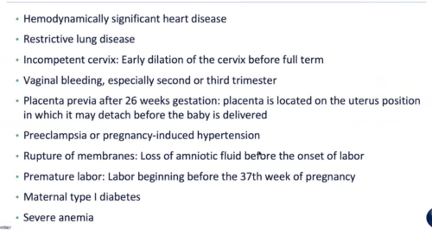 <p>*uncontrolled maternal type I diabetes or any of these that are currently symptomatic</p>