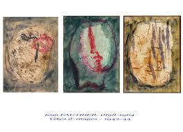 <p>Les Otages (Fautrier, 1943-1945)</p>