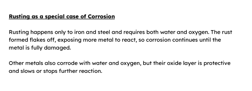 <p>use word ‘rust’ to describe for iron and steel </p><p>use word ‘corrode’ to describe for other metals </p>
