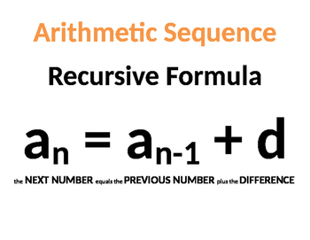 <p>an=an-1+(common difference)</p><p>a1=(1st term)</p><p>Ex: -10,-4,2,8,14</p><p>an=an-1+6</p><p>a1=-10</p>
