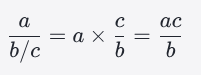 <p>-dividing by a fraction is the same as multiplying by its reciprocal</p>