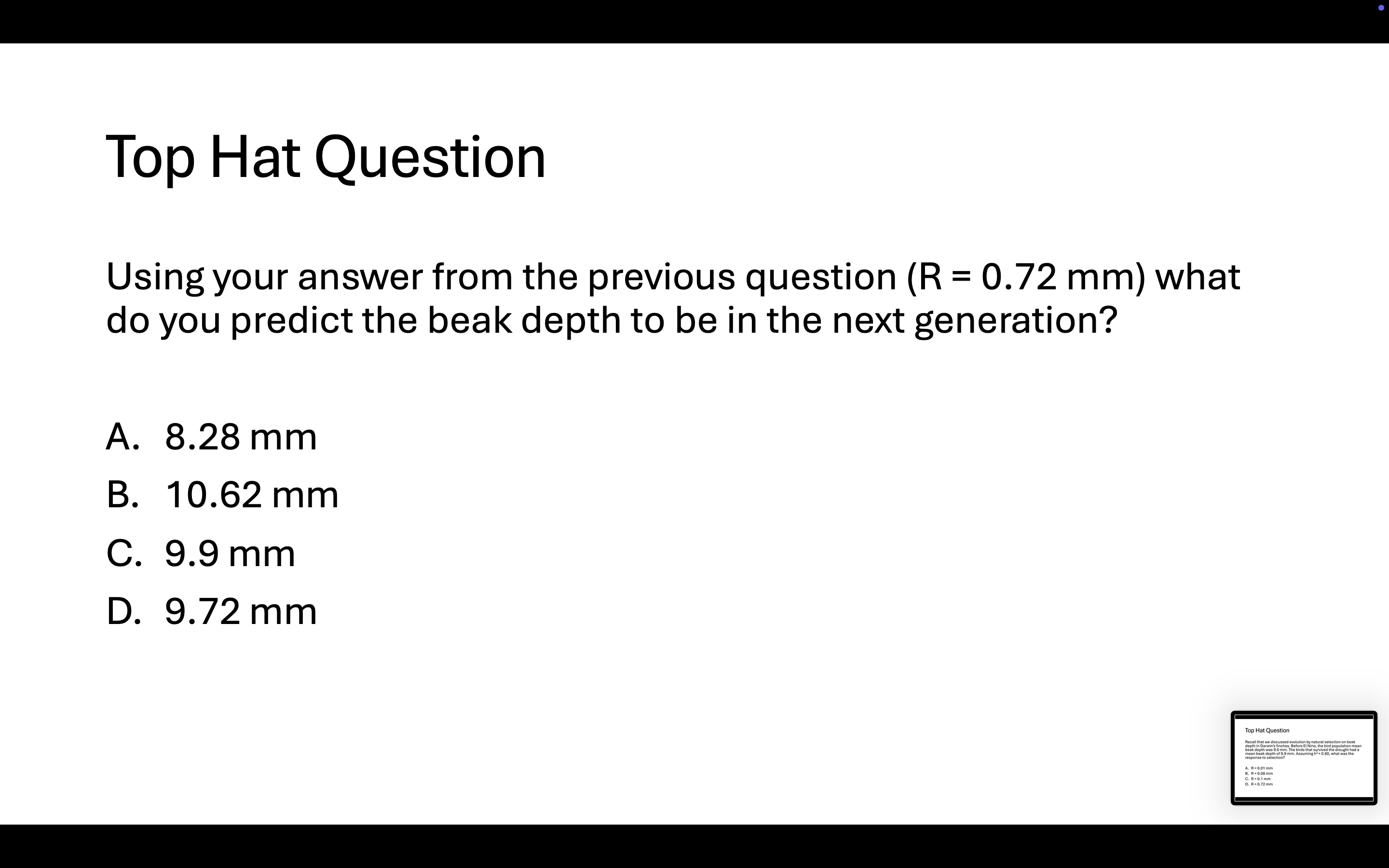 <p><strong>Next generation = original mean + response to selection</strong></p><p><strong>Hint = 9.0 mm + 0.72 = ????</strong></p>