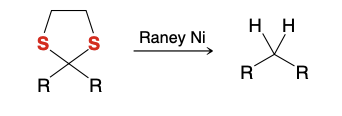 <p>Removing Sulfur molecules</p><p>Can be used in non-cyclic thioacetals too</p><p>Thioacetal</p><p>Raney Ni</p>
