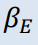 <p>What does βE represent?</p>