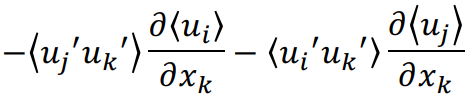 <ul><li><p>RST * Derivative of mean velocity field</p></li><li><p>Velocity gradient in mean field needed</p></li><li><p>Symbol {PI}<sub>ij</sub></p></li></ul><p></p>