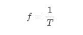 <p>where f is in hertz and T is in seconds.</p>