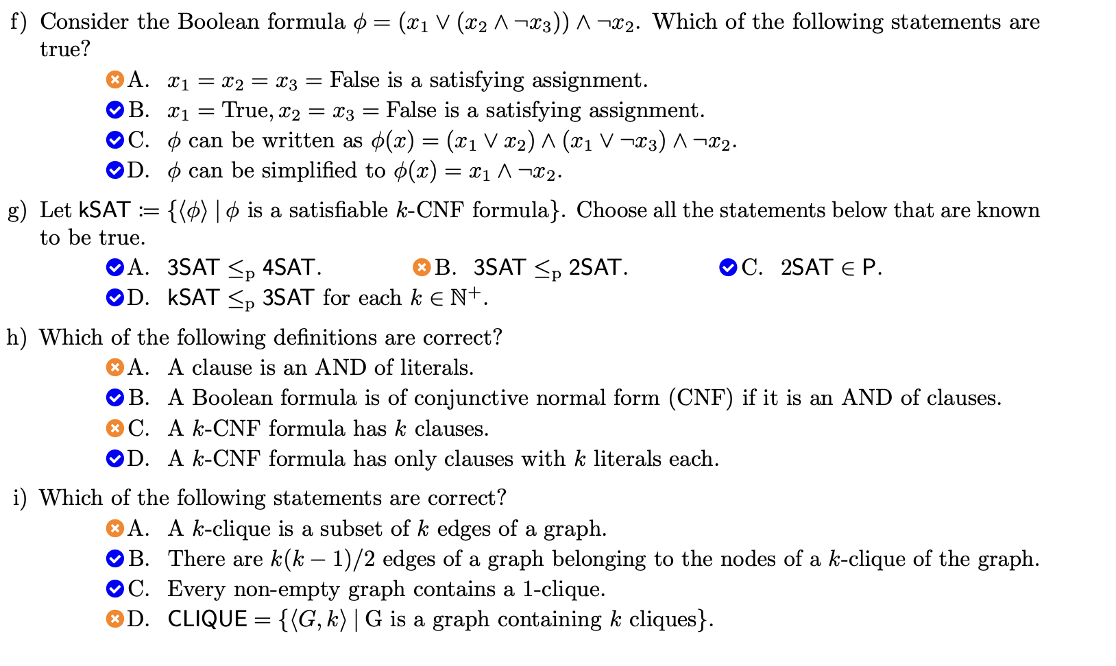 <p>f) B,C,D</p><p>g) A,C,D</p><p>h) B,D</p><p>i) B,C</p>