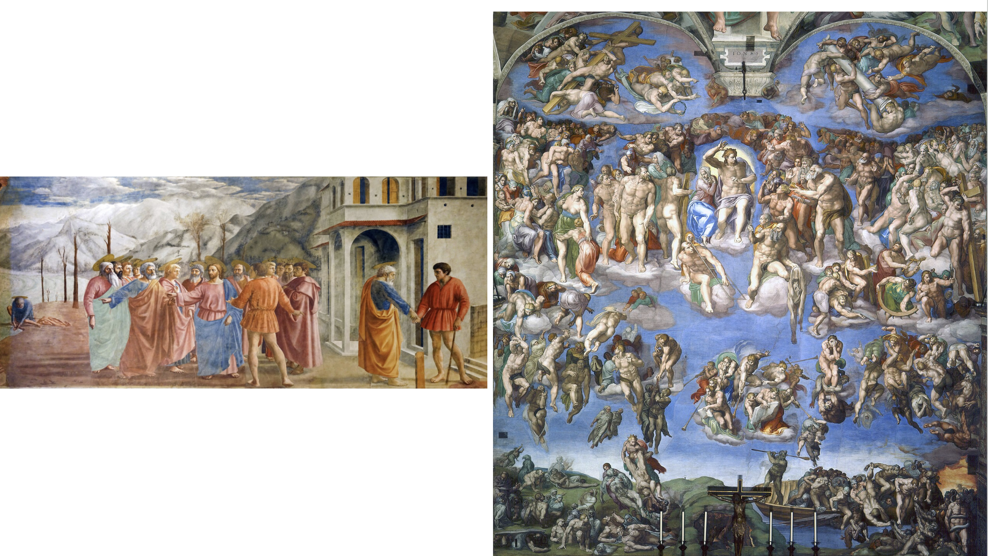 <p>Tribute Money- Masaccio (left) and Last Judgement by Michaelangelo (right)</p>
