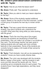 <p>In Document 3, Ms.Miss Green indicates the manner in which she will collect formative and summative data to assess her students' knowledge of the endangered-animal unit.</p><p>Identify TWO types of assessments that Ms.Miss Green is planning to use to support her instructional decisions.</p><p>Explain ONE strength and ONE weakness of using those assessments with fourth-grade students. Base your response on principles of formal and informal assessment.</p>