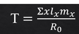 <p>Summation of x times lx time mx divided by R0</p><p>A T of 1.62 with and R0 of 1.78 means that a female will produce 1.78 offspring every 1.62 years.</p>