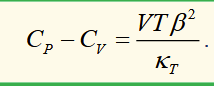 <p>This is a general relationship. </p><p>because κ<sub>T</sub> is positive for all substances, it’s always true that C<sub>P</sub> > C<sub>V</sub></p>