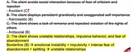 <p>D. The client shows unstable relationships, impulsive behavior, and fear of abandonment</p><ul><li><p>“kapag iniwan moko magpapakamatay ako”</p></li></ul><p></p>