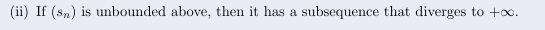 <p>It has a subsequence that <strong>diverges to +∞</strong></p>