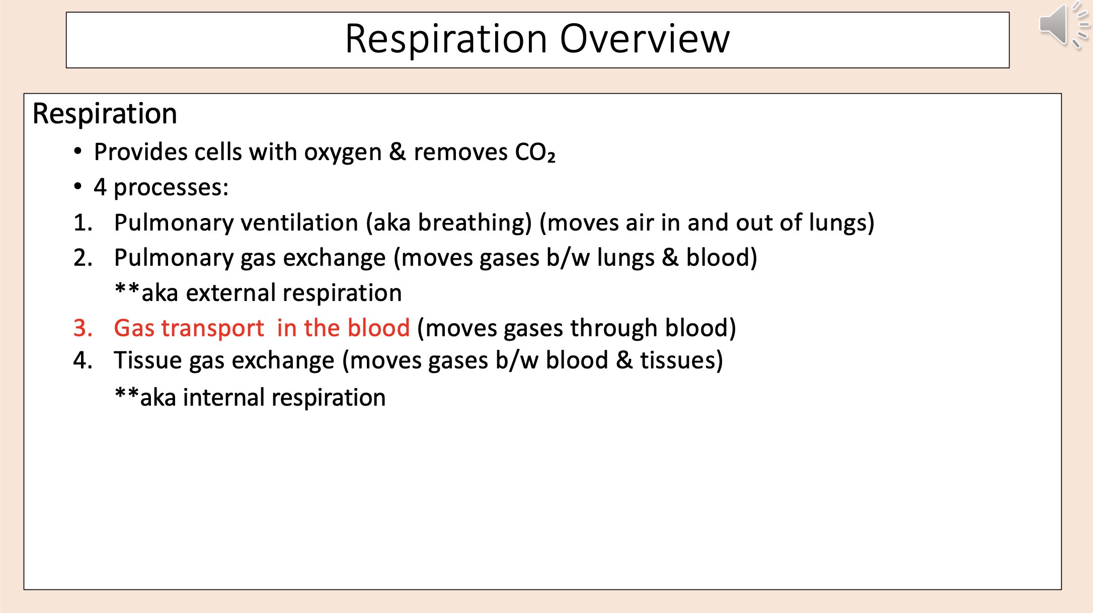 <p><span>Respiration Overview.</span></p><p><span>Respiration.</span></p><p><span>• Provides cells with oxygen &amp; removes CO<sub>2</sub>.</span></p><p><span>• 4 processes:.</span></p><p><span>1. Pulmonary ventilation (aka breathing) (moves air in and out of lungs).</span></p><p><span>2. Pulmonary gas exchange (moves gases b/w lungs &amp; blood).</span></p><p><span>**aka external respiration.</span></p><p><span style="color: rgb(255, 0, 0);">3. Gas transport in the blood </span><span>(moves gases through blood).</span></p><p><span>4. Tissue gas exchange (moves gases b/w blood &amp; tissues).</span></p><p><span>**aka internal respiration.</span></p>