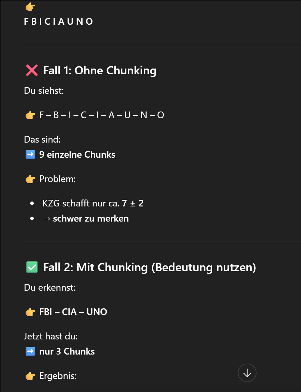 <p><span style="background-color: rgb(178, 162, 199);"><strong>Chunking</strong></span></p><ul><li><p><span>Die Leistung kann durch Gruppierung gesteigert werden</span></p></li><li><p><span>Die Erinnerungsleistung ist beschränkt in Bezug&nbsp; auf die Anzahl Chunks, aber die Chunk-Grösse kann erweitert werden (siehe Beispiel)</span></p></li></ul><p></p>