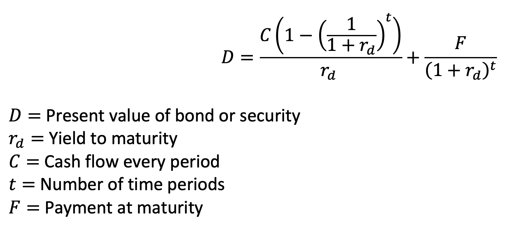 <p>PV of Coupon Payments + PV of Bonds Principal<br><br></p>