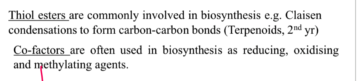 <ul><li><p>biosynthesis occurs in the active sites of enzymes and allows us to do things which otherwise would be difficult in the lab </p></li></ul><p></p>