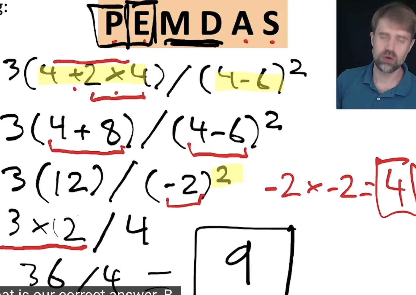 <p>remeber to do PEMDAS first </p><p>LEFT TO RIGHT go in order</p><p>(-2) ² = -2 times -2</p><p>=9</p>