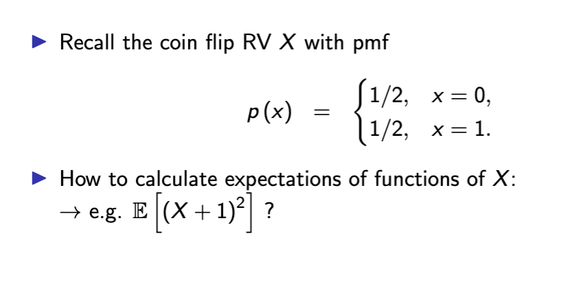 <ol><li><p>from the example in the screenshot, you can turn the expectation into a function g(x)</p></li><li><p>Plug in each value of X into g(X) - this finds new support of Supp {1, 4}</p></li><li><p>Solve and then multiply each value by respective probability</p></li><li><p>Add to get expectation!</p></li></ol><p></p>