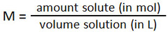 <p>moles of solute/liters of solution</p>