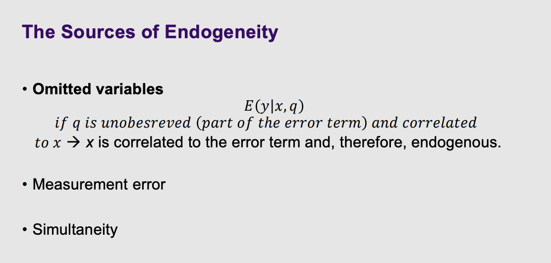 <ul><li><p><strong>What it means:</strong><span> This is a quick recap of the "villain" of econometrics: Endogeneity (when your data is mathematically contaminated).</span></p></li><li><p><strong>The 3 Causes:</strong><span> The slide lists the three main reasons this happens:</span></p><ol><li><p><strong>Omitted Variables:</strong><span> You forgot to measure a hidden factor (like innate ability), so it secretly drives your results.</span></p></li><li><p><strong>Measurement Error:</strong><span> Your data contains typos or survey lies.</span></p></li><li><p><strong>Simultaneity:</strong><span> A chicken-or-the-egg feedback loop where $X$ causes $y$, but $y$ also causes $X$.</span></p></li></ol></li></ul><p></p><p>If one of the variables is correlated with the error term - Endogeneity</p><p>&nbsp;</p><p>Don’t always have the luxury of longitudinal data, which is less prone to endogeneity.</p><p>&nbsp;</p><p>What opportunities we have with panel data to remove the endogeneity.</p><p></p><p></p>