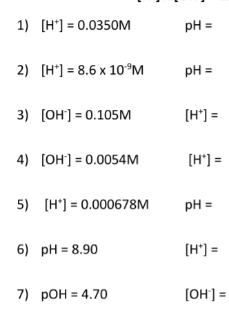 <p>Use these formulas: pH = -log [H<sup>+</sup>]</p><p>[H<sup>+</sup>] x [OH<sup>-</sup>] = 1.0 x 10<sup>-14</sup></p>