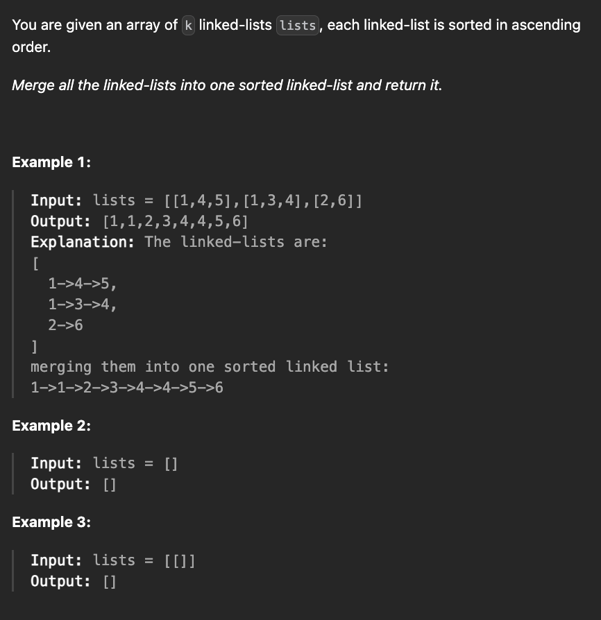 <p><strong>Merge K Sorted Lists (H)</strong></p>