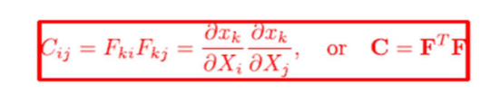 <p>Measures the squared length of a small element in the final configuration, in terms of the original length and orientation</p>