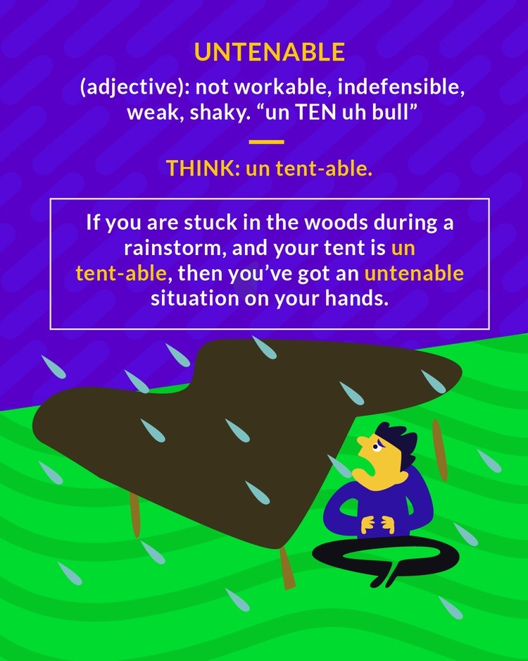 <p>not workable, indefensible, weak, shaky</p>