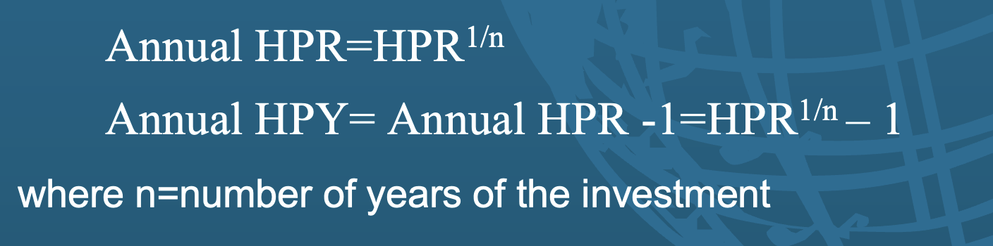 <p>Annual HPR converts HPR into a 1-year return. Annual HPY shows the annual percentage return </p>