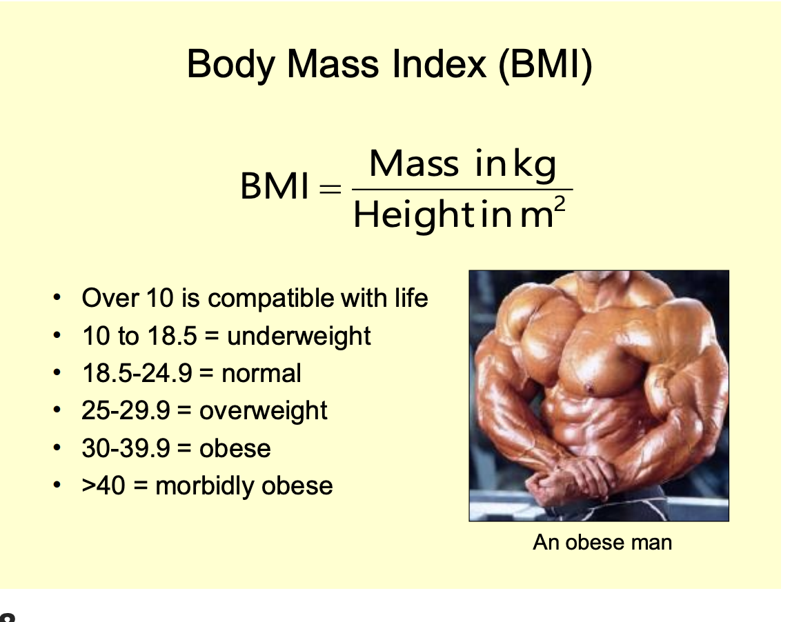 <p>BMI= Mass in kg/ Height²</p><ul><li><p>Crude measure of ‘fatness’</p></li></ul><ul><li><p>Forms different risk categories of diseases </p></li><li><p>these categories are different for different populations</p></li></ul><p></p>