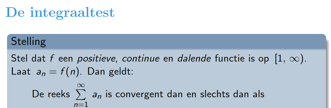 <p>Maak de theorie van de integraaltest af.</p>